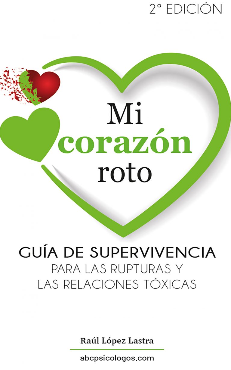 Libro de Terapia de pareja en Móstoles: Mi corazón roto. Guía de supervivencia para las rupturas y las relaciones tóxicas. Terapia de Pareja.