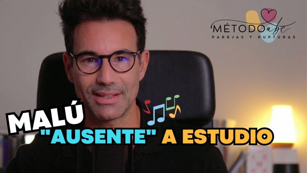 Ponemos al microscopio la letra de "AUSENTE" de "Malú"